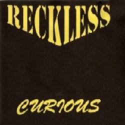 Reckless (SWE) : Curious